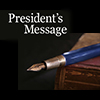 Presidents Message